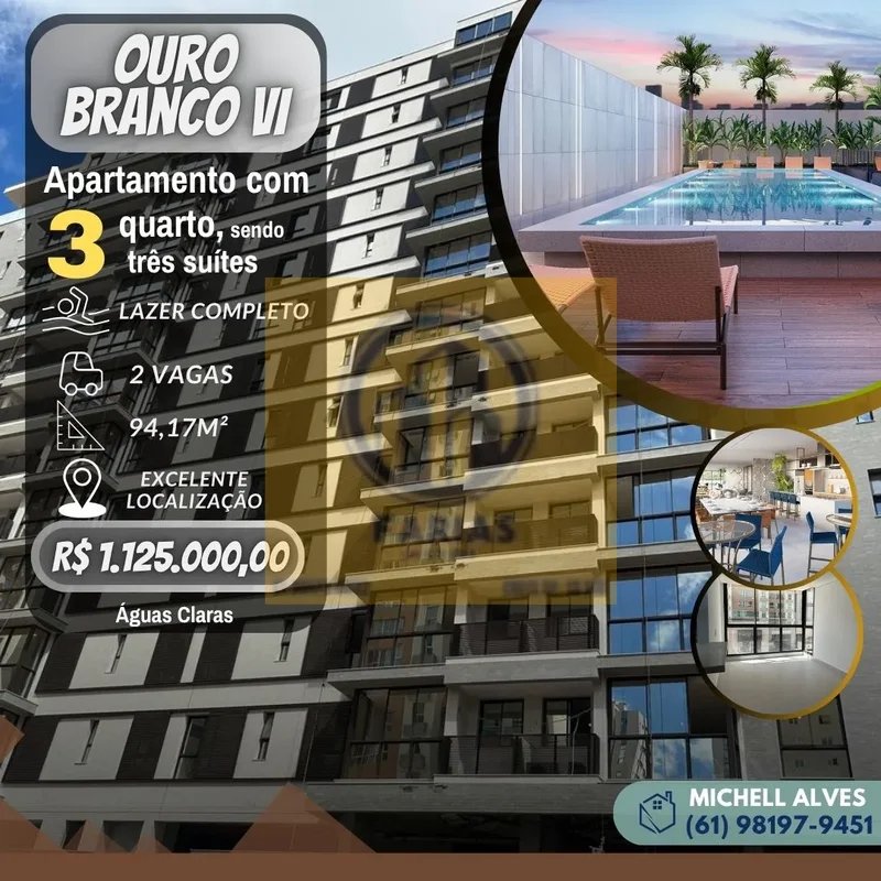  OURO BRANCO VI (Águas Claras Sul)- 03 Quartos, SENDO 03 SUÍTES- 94,17 m2- Sala ...