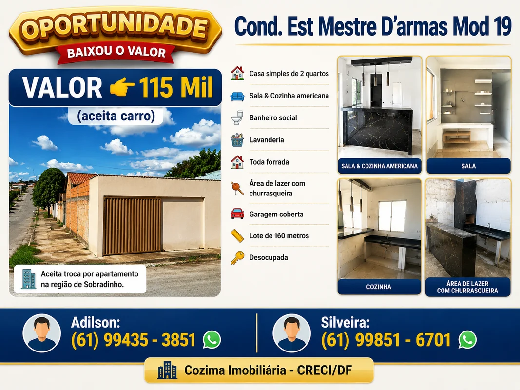"OPORTUNIDADE" Cond. Est Mestre D'armas Modulo 19 VALOR 115 Mil ( Aceita carro c...