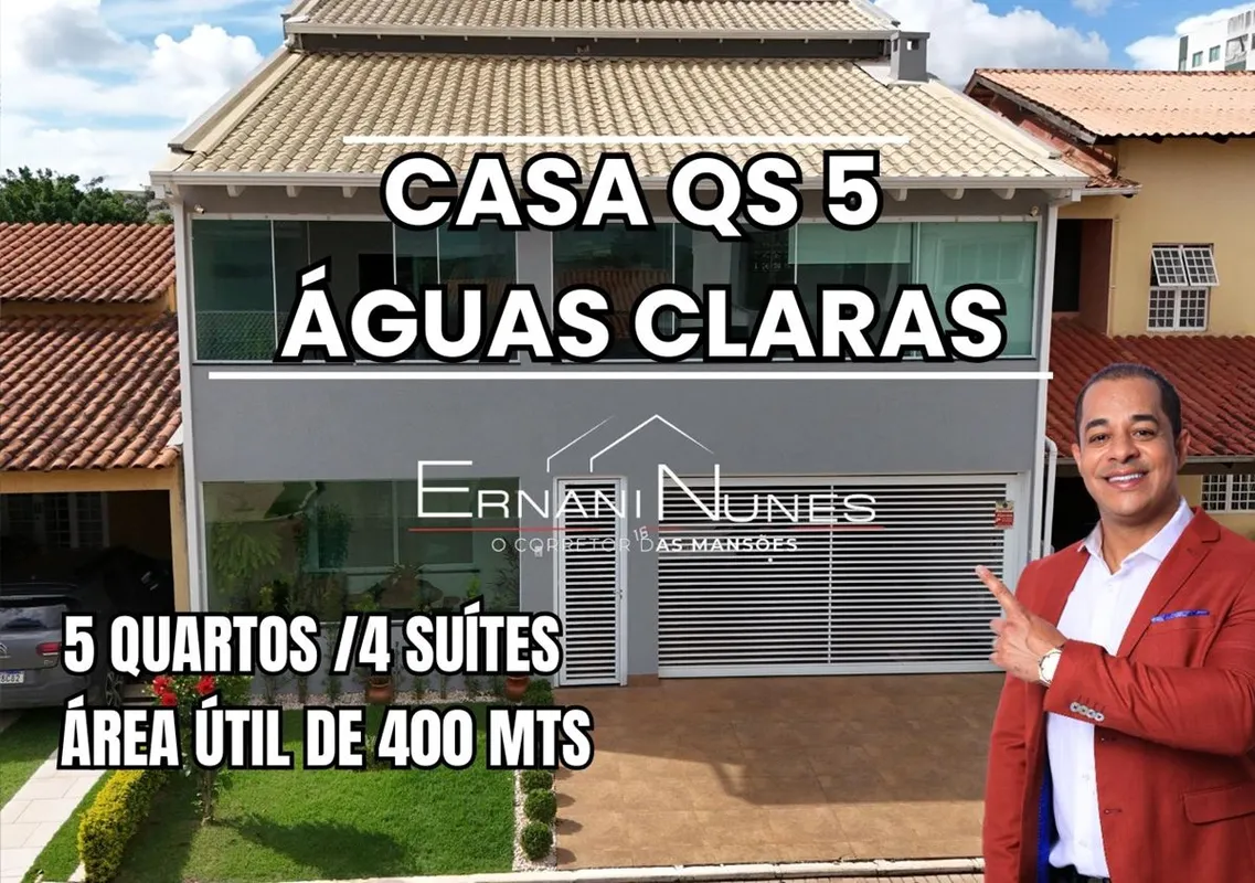 ERNANI NUNES APRESENTA:Casa na Qs 5 Águas Claras composta por 5 quartos sendo 4 ...