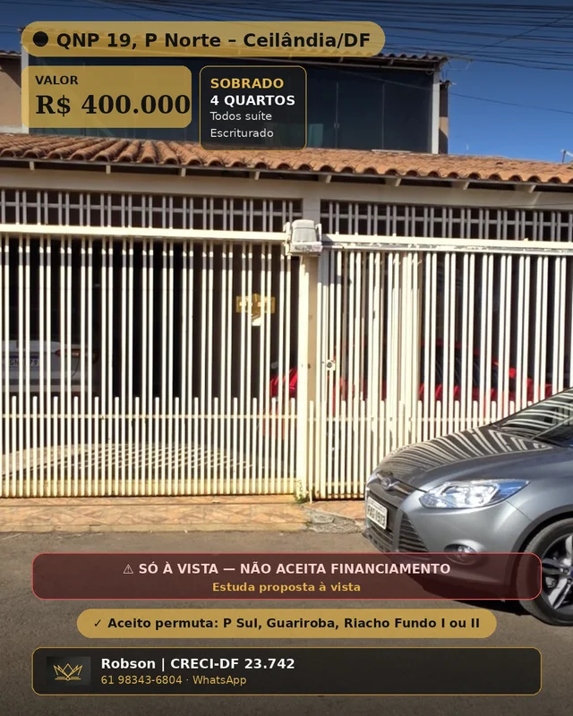  CASA À VENDA NA QNP 19 – P NORTE (CEILÂNDIA)R$ 400.000,00 | Escriturada e Regis...